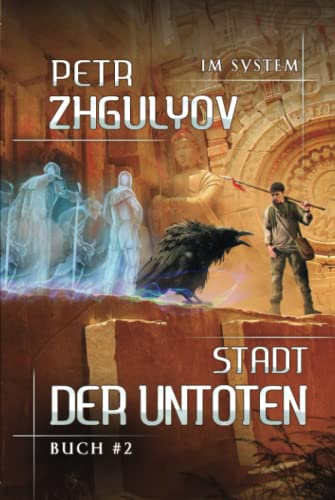 Stadt der Untoten (Im System Buch #2): LitRPG-Serie von Magic Dome Books in Zusammenarbeit mit 1C-Publishing