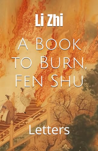 A Book to Burn, Fen Shu: Letters von Independently published