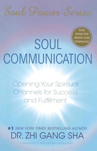 Soul Communication: Opening Your Spiritual Channels For Success And Fulfillment (Soul Power) von Atria Books
