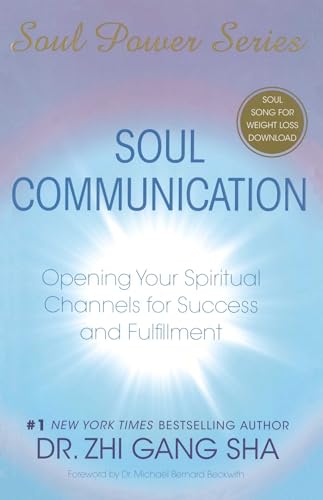 Soul Communication: Opening Your Spiritual Channels For Success And Fulfillment (Soul Power) von Atria Books