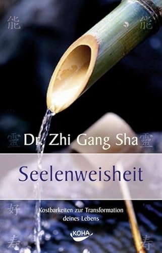 Seelenweisheit: Kostbarkeiten zur Transformation deines Lebens von Koha-Verlag GmbH