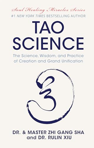 Tao Science: The Science, Wisdom, and Practice of Creation and Grand Unification