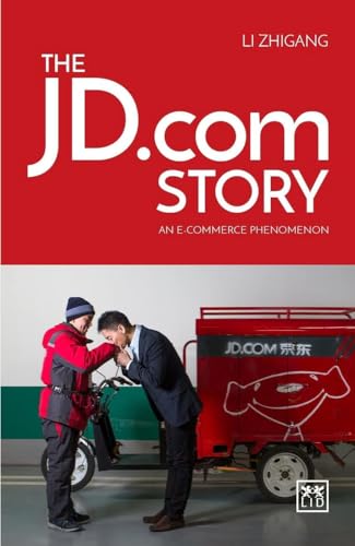 The JD Story: An e-Commerce Phenomena: An E-commerce Phenomenon