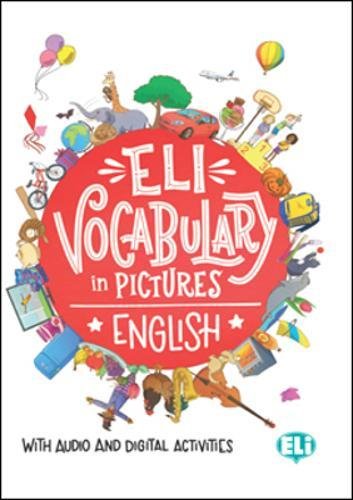 ELI Vocabulary in Pictures: ELI Vocabulary in Pictures - English (Vocabolari illustrati)