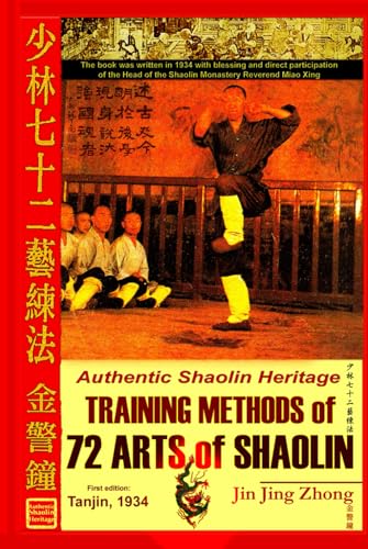 Authentic Shaolin Heritage. Training Methods Of 72 Arts Of Shaolin (Shaolin Kung Fu Online Library) von Shaolin Kung Fu Online Library