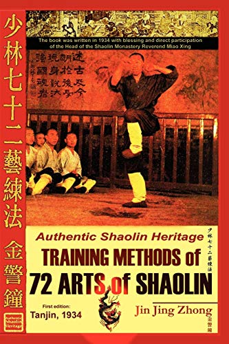 Authentic Shaolin Heritage: Training Methods of 72 Arts of Shaolin von Lulu