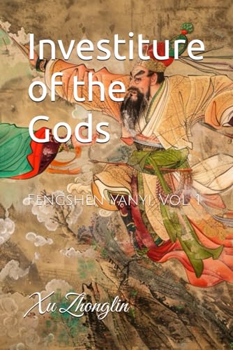 Investiture of the Gods: Fengshen Yanyi, Vol. 1