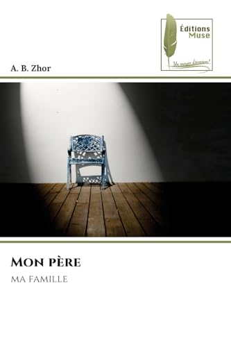Mon père: ma famille von Éditions Muse