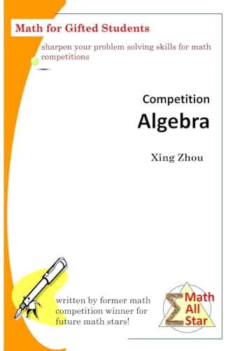 Competition Algebra: Math for Gifted Students (Math All Star)
