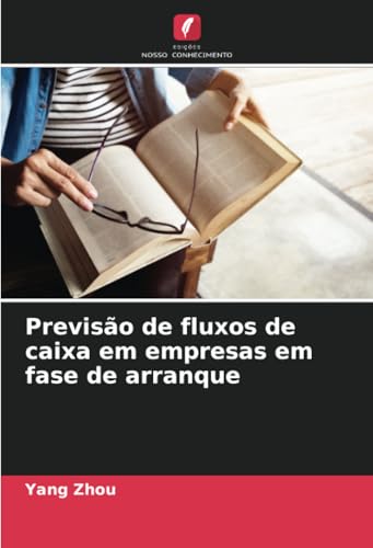 Previsão de fluxos de caixa em empresas em fase de arranque von Edições Nosso Conhecimento