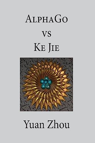 AlphaGo vs. Ke Jie 9P von Createspace Independent Publishing Platform