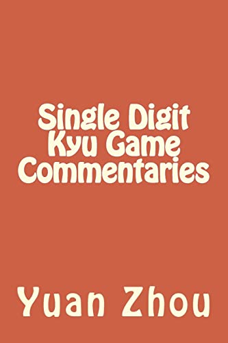 Single Digit Kyu Game Commentaries von CREATESPACE