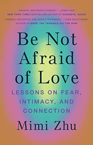 Be Not Afraid of Love: Lessons on Fear, Intimacy and Connection von Hardie Grant Books