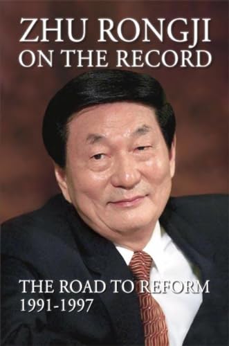 Zhu Rongji on the Record: The Road to Reform 1991-1997 von Brookings Institution Press