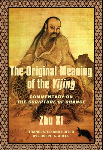 The Original Meaning of the Yijing: Commentary on the Scripture of Change (Translations from the Asian Classics) von Columbia University Press