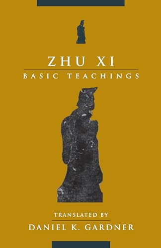 Zhu XI: Basic Teachings von Columbia University Press
