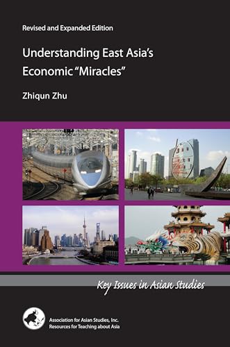 Understanding East Asia's Economic "Miracles" (Key Issues in Asian Studies, 3, Band 3)