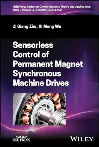 Sensorless Control of Permanent Magnet Synchronous Machine Drives (IEEE Press Series on Control Systems Theory and Applications) von Wiley-IEEE Press
