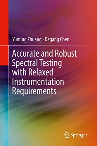 Accurate and Robust Spectral Testing with Relaxed Instrumentation Requirements von Springer