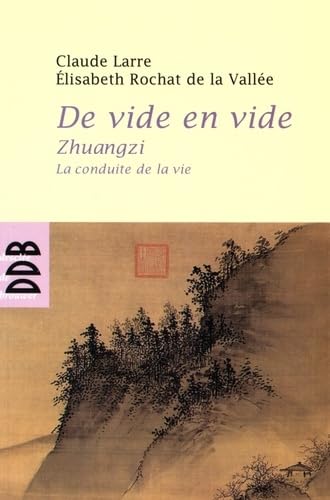 Zhuangzi - La Conduite de la Vie : De vide en vide Zhuangzi - La Conduite de la Vie : De vide en vide von Desclée De Brouwer