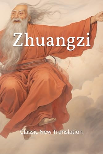 Zhuangzi: Classic New Translation Zhuangzi: Classic New Translation von Independently published