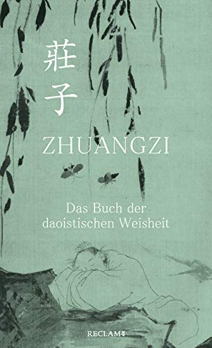 Zhuangzi. Das Buch der daoistischen Weisheit: Gesamttext