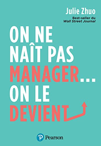 On ne naît pas manager... on le devient: Best-seller du Wall Street Journal von PEARSON