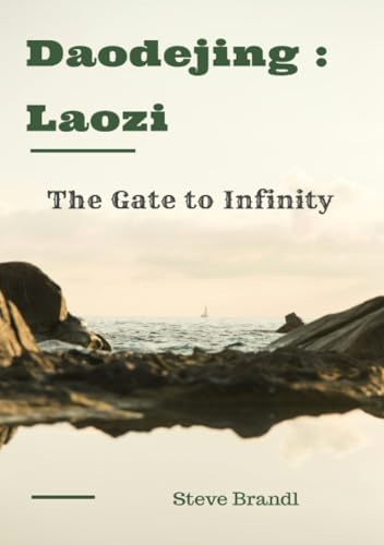 The Gate to Infinity: Daodejing Laozi von epubli