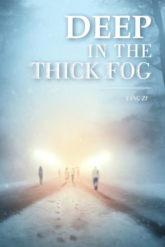DEEP IN THE THICK FOG