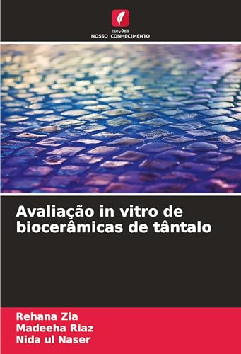 Avaliação in vitro de biocerâmicas de tântalo von Edições Nosso Conhecimento