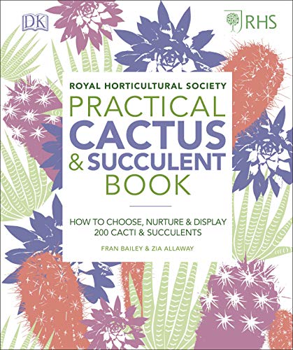 RHS Practical Cactus and Succulent Book: How to Choose, Nurture, and Display more than 200 Cacti and Succulents von DK