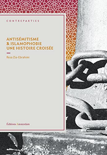 Antisémitisme et islamophobie. Une histoire croisée