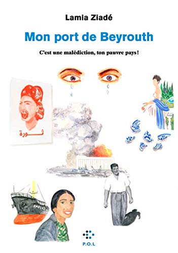 Mon Port de Beyrouth: C'est une malédiction, ton pauvre pays !