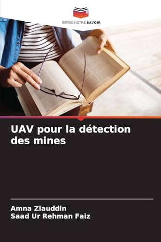 UAV pour la détection des mines von Editions Notre Savoir