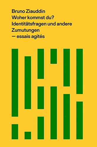 Woher kommst du?: Identitätsfragen und andere Zumutungen (essais agités: Edition zu Fragen der Zeit) von gesunde Menschenversand
