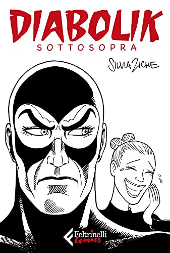 Diabolik sottosopra (Feltrinelli Comics) von Feltrinelli