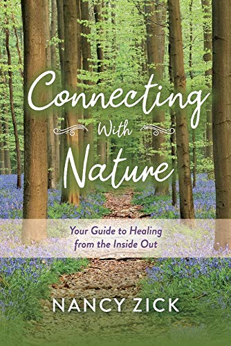 Connecting With Nature: Your Guide to Healing from the Inside Out von BookBaby