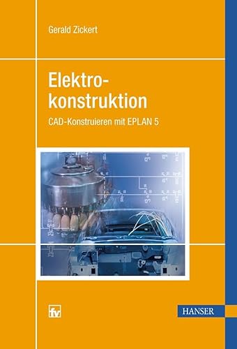Elektrokonstruktion: CAD-Konstruieren mit EPLAN
