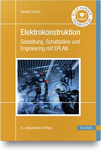 Elektrokonstruktion: Gestaltung, Schaltpläne und Engineering mit EPLAN