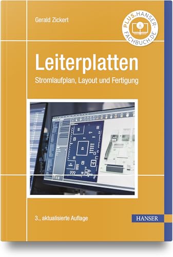 Leiterplatten: Stromlaufplan, Layout und Fertigung von HANSER FACHBUCHVERLAG