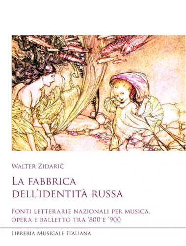 La fabbrica dell'identità russa. Fonti letterarie (Sediziose voci. Studi sul melodramma) von LIM