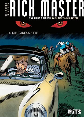Die neuen Fälle des Rick Master. Band 6: Die Todeswette (Die neuen Fälle von Rick Master) Die neuen Fälle des Rick Master. Band 6: Die Todeswette (Die neuen Fälle von Rick Master) von Splitter Verlag