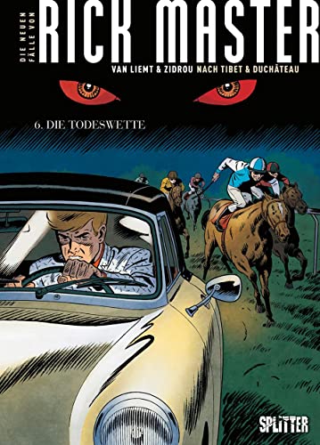 Die neuen Fälle des Rick Master. Band 6: Die Todeswette (Die neuen Fälle von Rick Master) von Splitter-Verlag