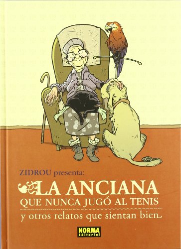 La anciana que nunca jugó al tenis y otros relatos que sientan bien (CÓMIC EUROPEO) von NORMA EDITORIAL, S.A.