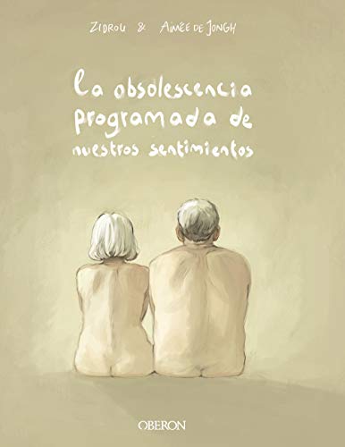 La obsolescencia programada de nuestros sentimientos (Libros singulares) von Anaya Multimedia