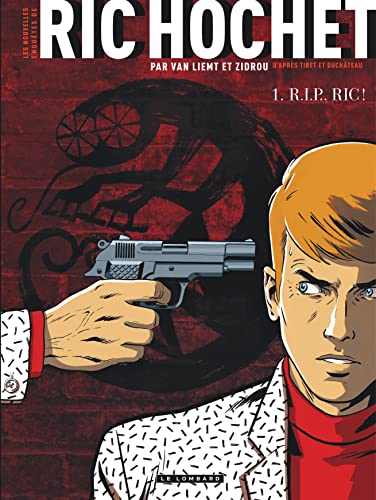 Les Nouvelles Enquêtes de Ric Hochet - Tome 1 - R.I.P. Ric ! Les Nouvelles Enquêtes de Ric Hochet - Tome 1 - R.I.P. Ric ! von Le Lombard