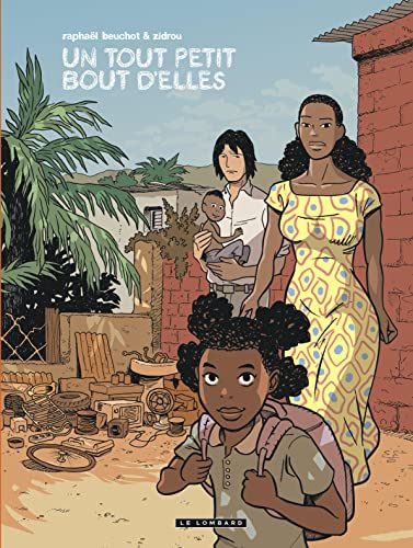 Trilogie africaine Zidrou-Beuchot - Tome 3 - Un Tout petit bout d'elles Trilogie africaine Zidrou-Beuchot - Tome 3 - Un Tout petit bout d'elles von Le Lombard