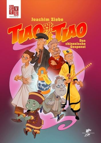 Tiao Tiao: Das chinesische Gespenst (Level: Sprachlehrreihe) von Drachenhaus Verlag