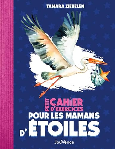 Petit Cahier d’exercices pour les mamans d'étoiles von JOUVENCE