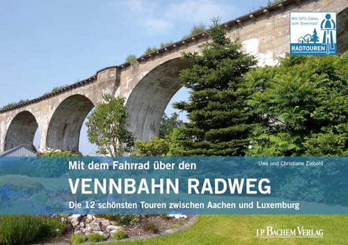 Mit dem Fahrrad über den Vennbahn Radweg: Die 12 schönsten Touren zwischen Aachen und Luxemburg